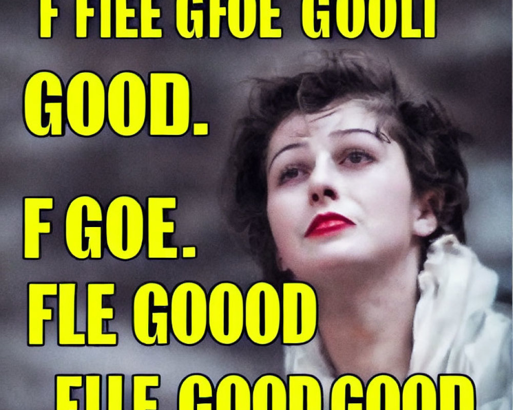 Woman with dramatic makeup surrounded by jumbled "feel good" text.