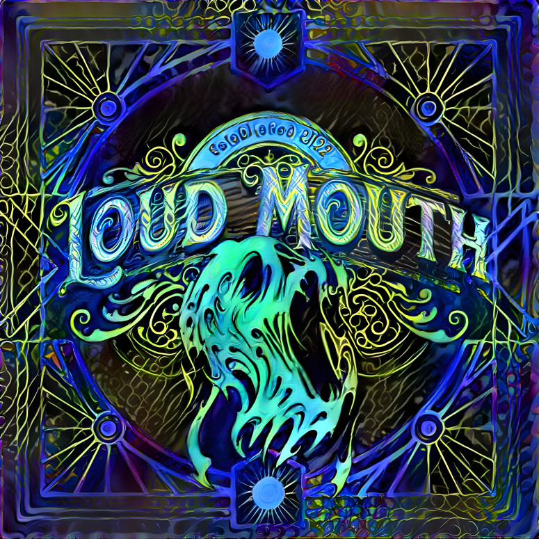 Loud Mouth