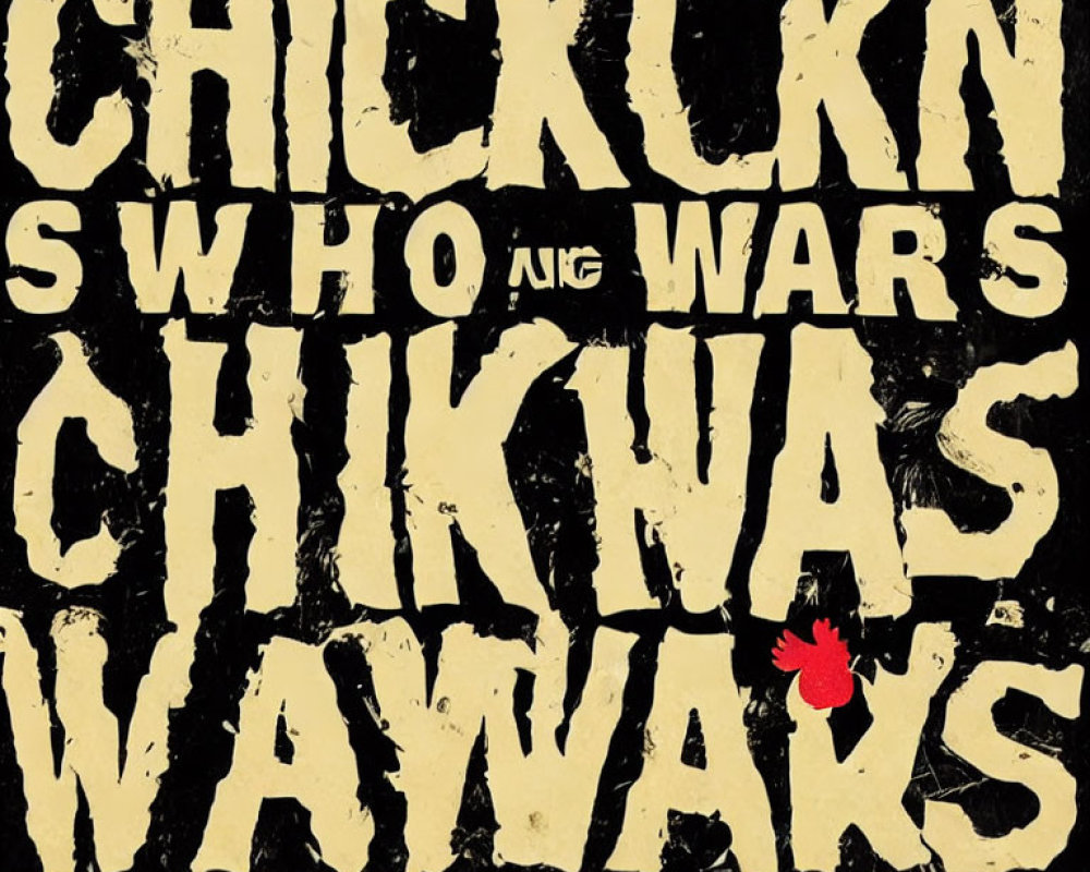 Stylized "Chicken Wars" image with distressed font and red chicken foot on black and yellow background