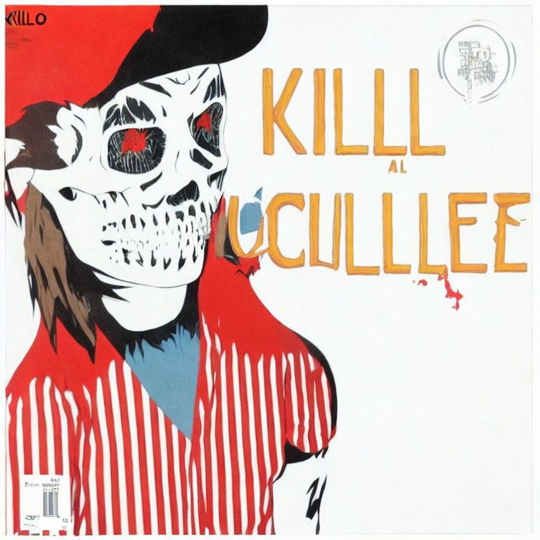 Skull-faced figure in striped shirt with "KILL ALL CUILLÉE" text and spl