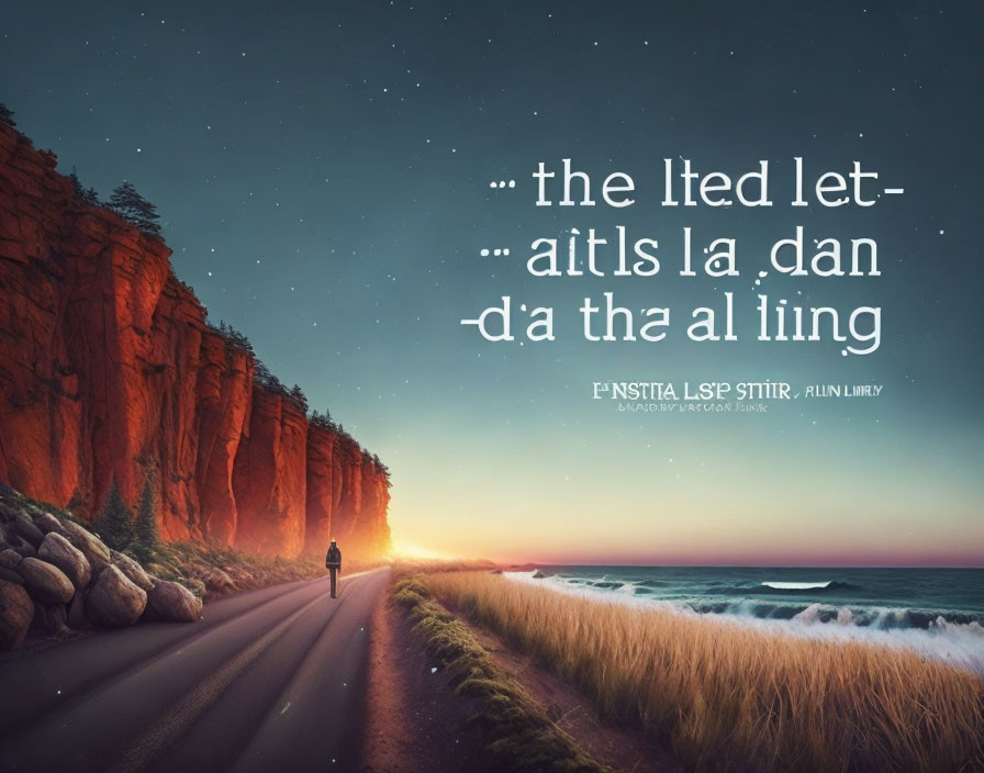 Person walking on road by sea at sunset with cliffs and inspirational text.