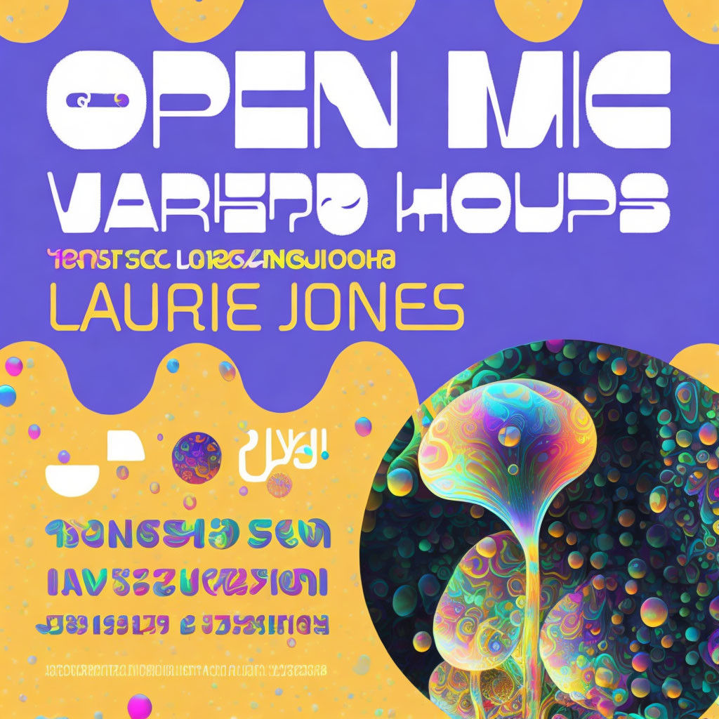 Colorful 'Open Mic' flyer with psychedelic patterns and variable hours, featuring Laurie Jones act.