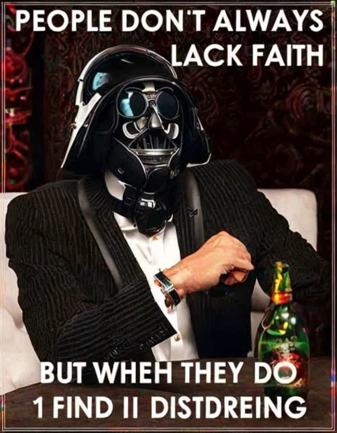 Costumed Character Resembling Darth Vader with Bottle and Faith Caption