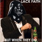 Costumed Character Resembling Darth Vader with Bottle and Faith Caption