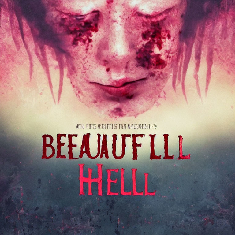 Pale face with blood, obscured eyes, "Beautiful Hell" in red font